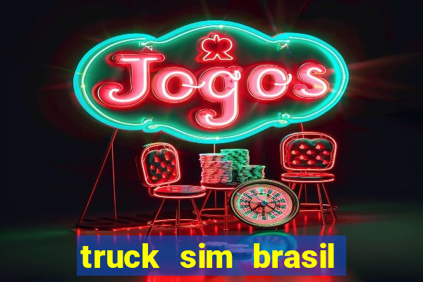 truck sim brasil dinheiro infinito